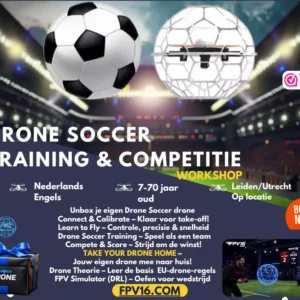 Drone Soccer Training en Competitie workshop van FPV16 in Leiden en Utrecht